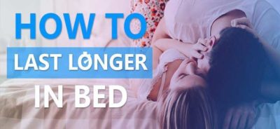 How to last longer in Bed ?